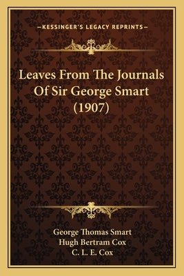 Leaves from the Journals of Sir George Smart (1907) by Smart, George Thomas