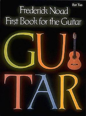 First Book for the Guitar - Part 2: Guitar Technique by Noad, Frederick