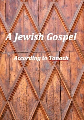 A Jewish Gospel by Michael, Adinah Hannah