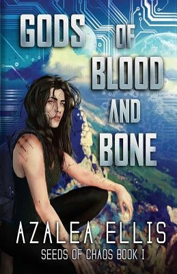 Gods of Blood and Bone by Ellis, Azalea