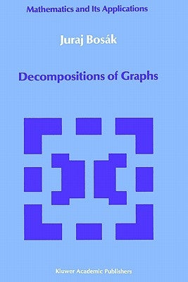 Decompositions of Graphs by Bosák, Juraj