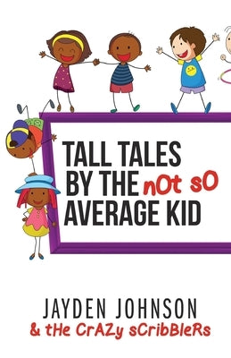 Tall Tales by the NOT SO Average Kid (BLACK & WHITE) by DeFreitas, Tanya