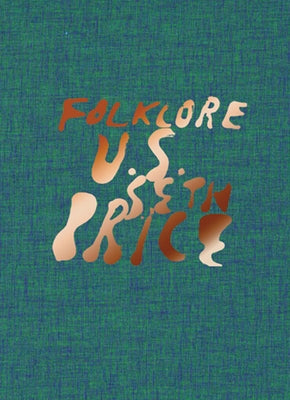 Seth Price: Folklore U.S. by Price, Seth