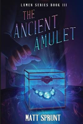 The Ancient Amulet: Lumen Epic Fantasy Series Book 3 by Antonsson, Petur Atli