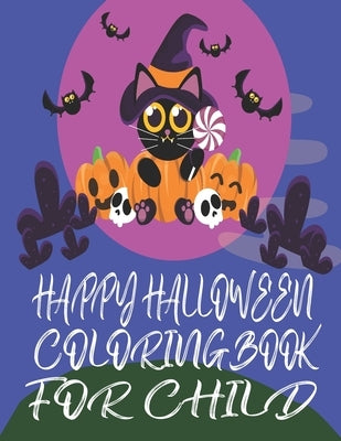 Happy Halloween Coloring Book for Child: Cute Halloween Coloring Book for Girls by Coloring Books