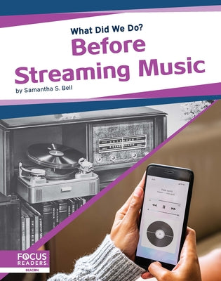 Before Streaming Music by Bell, Samantha S.