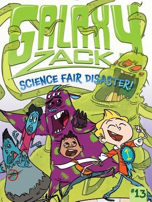 Science Fair Disaster!: Volume 13 by O'Ryan, Ray