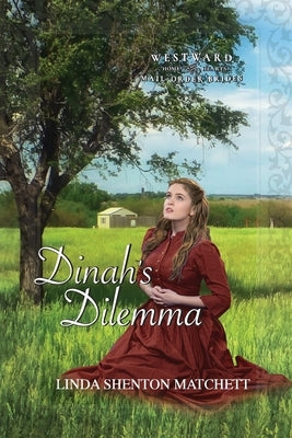 Dinah's Dilemma by Shenton Matchett, Linda