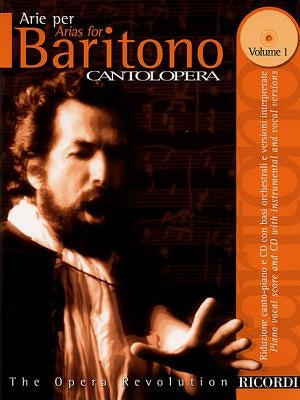 Cantolopera: Arias for Baritone - Volume 1: Cantolopera Collection [With CD with Two Versions of Each Aria] by Hal Leonard Corp