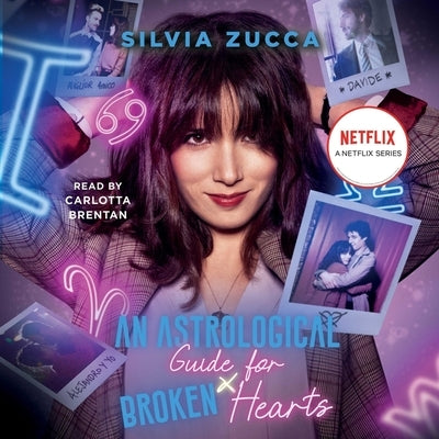 An Astrological Guide for Broken Hearts by Zucca, Silvia