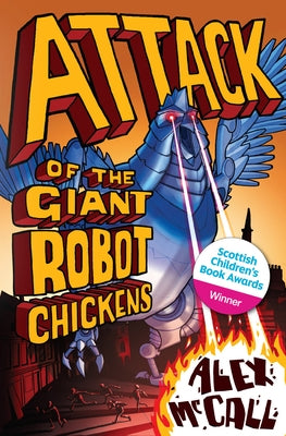 Attack of the Giant Robot Chickens by McCall, Alex