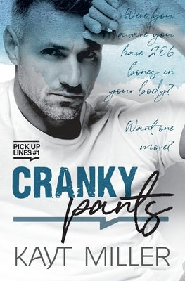 Cranky Pants: Pick-up Lines Book 1 by Miller, Kayt