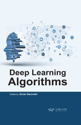 Deep Learning Algorithms by Gacovski, Zoran