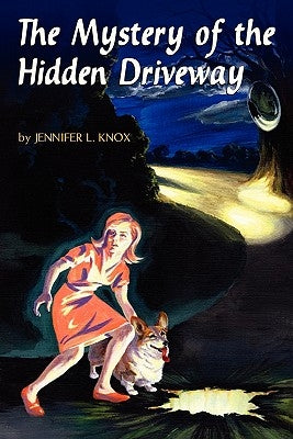 The Mystery of the Hidden Driveway by Knox, Jennifer L.