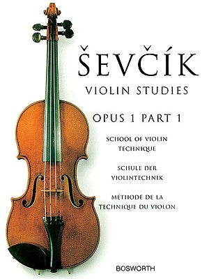 Sevcik Violin Studies - Opus 1, Part 1: School of Violin Technique by Sevcik, Otakar