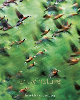 Art of Nature by Van Den Berg, Heinrich