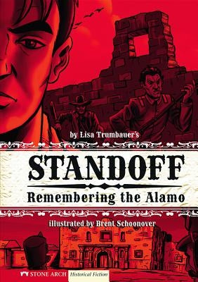 Standoff: Remembering the Alamo by Trumbauer, Lisa