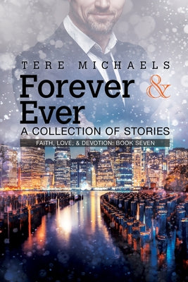 Forever & Ever - A Collection of Stories by Michaels, Tere