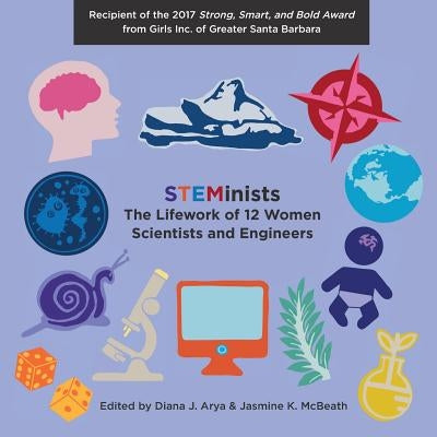 STEMinists: The Lifework of 12 Women Scientists and Engineers by McClung, Nicola a.