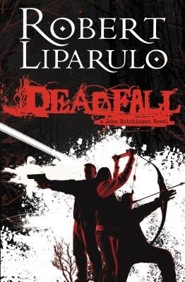 Deadfall by Liparulo, Robert