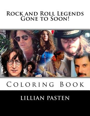 Rock and Roll Legends: Gone Too Soon! by Pasten, Lillian