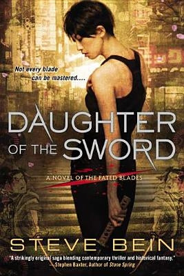 Daughter of the Sword by Bein, Steve