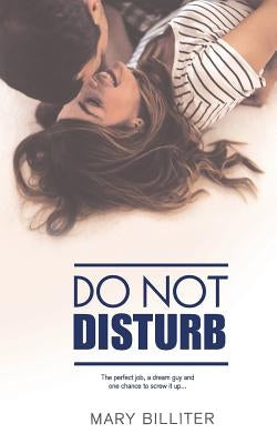 Do Not Disturb by Billiter, Mary