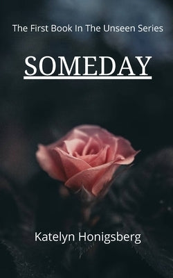 Someday by Honigsberg, Katelyn Ruth