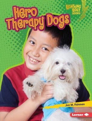 Hero Therapy Dogs by Fishman, Jon M.