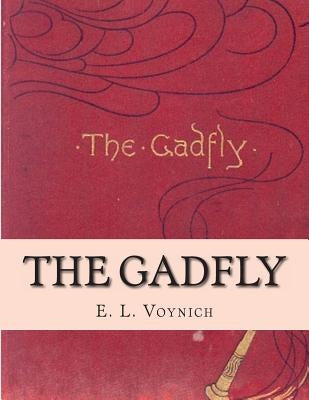 The Gadfly by Voynich, E. L.