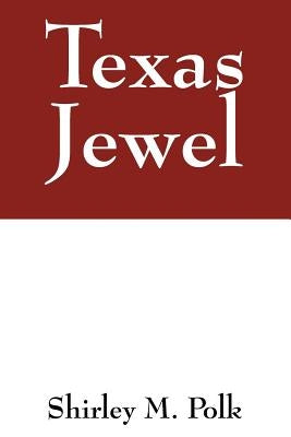 Texas Jewel by Polk, Shirley M.