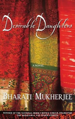 Desirable Daughters by Mukherjee, Bharati