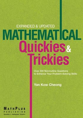 Mathematical Quickies & Trickies by Yan, Kow Cheong