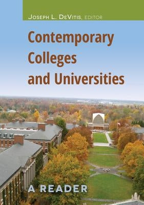 Contemporary Colleges and Universities; A Reader by Irwin-DeVitis, Linda