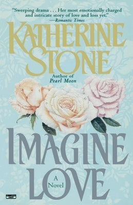 Imagine Love by Stone, Katherine