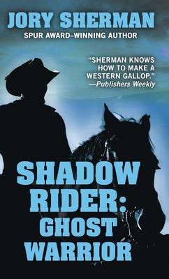 Shadow Rider: Ghost Warrior by Sherman, Jory