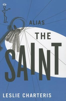 Alias the Saint by Charteris, Leslie