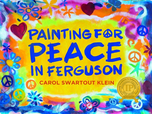 Painting for Peace in Ferguson by Klein, Carol Swartout