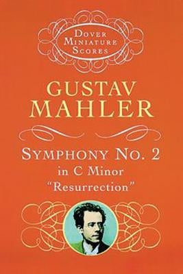 Symphony No. 2 in C Minor: Resurrection by Mahler, Gustav