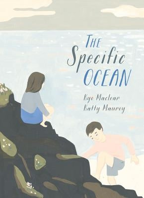 The Specific Ocean by Maclear, Kyo