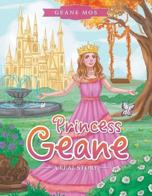 Princess Geane: A Real Story by Mos, Geane