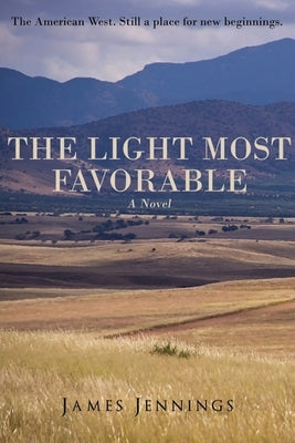 The Light Most Favorable by Jennings, James