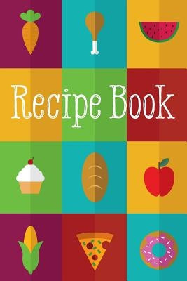 Recipe Book: Best Dishes by Creative Notebooks