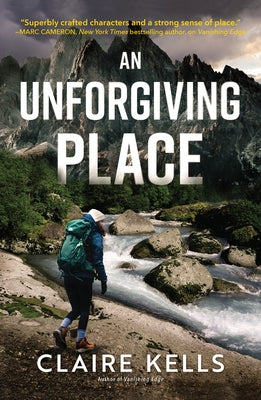 An Unforgiving Place by Kells, Claire