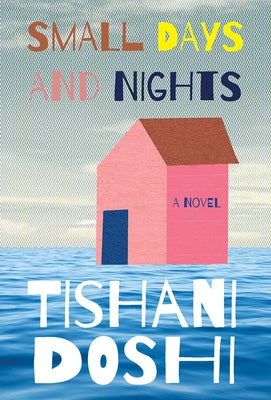Small Days and Nights by Doshi, Tishani