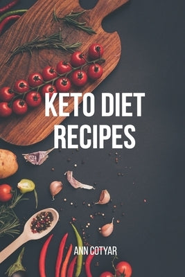 Keto diet recipes by Cotyar, Ann