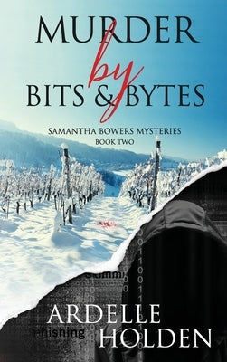 Murder by Bits and Bytes by Holden, Ardelle