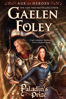 Paladin's Prize (Age of Heroes, Book 1) by Foley, Gaelen