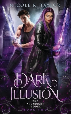 Dark Illusion by Taylor, Nicole R.