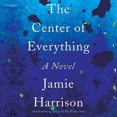 The Center of Everything by Harrison, Jamie